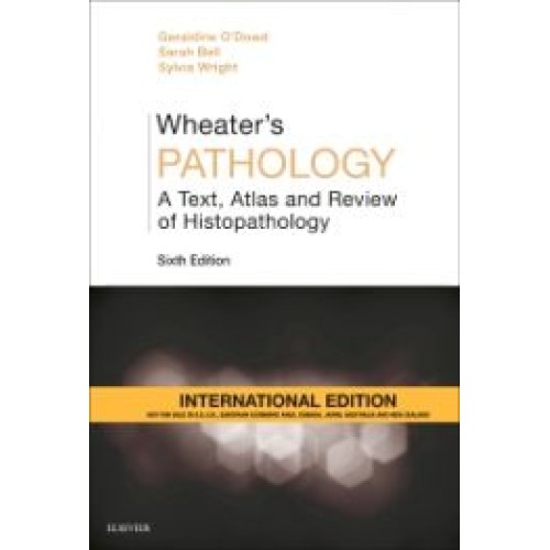 Wheater's Pathology: A Text, Atlas and Review of Histopathology(IE) -6E