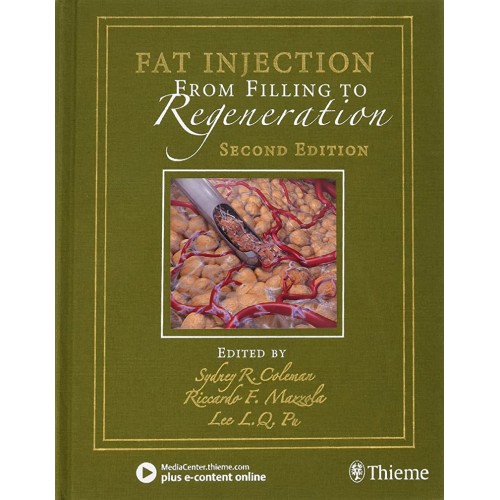 Fat Injection : From Filling to Regeneration 2nd Edition