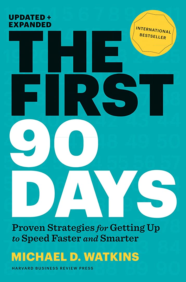 The First 90 Days: Proven Strategies for Gett...