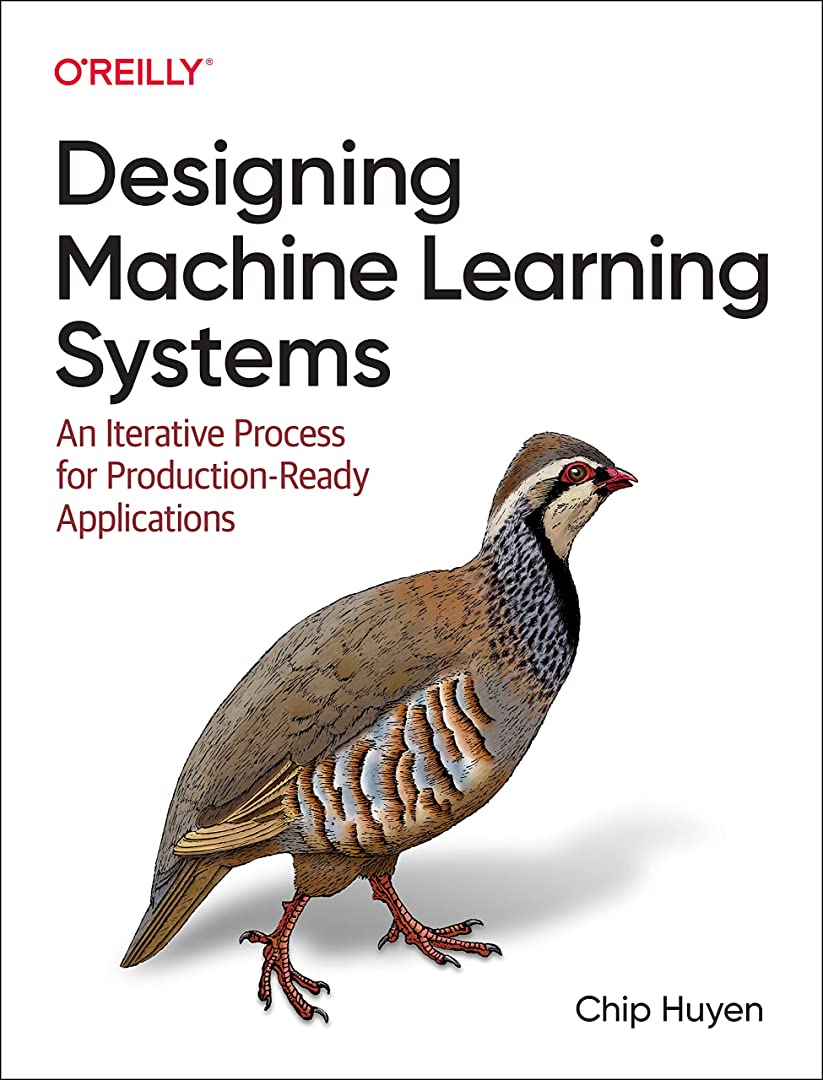 Designing Machine Learning Systems: An Iterat...
